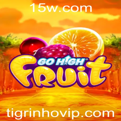 Descubra o Universo de GoHighFruit: O Jogo Que Está Conquistando Todos