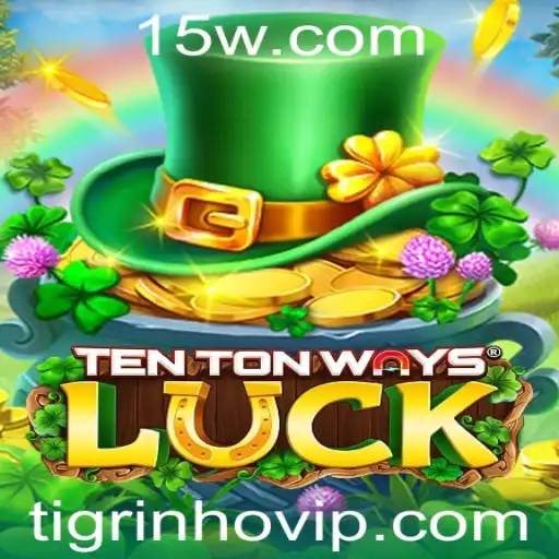 Explorando o Universo de TenTonWaysLuck: O Jogo que Conquista com a Palavra-Chave 'Tigrinho'